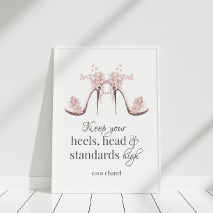 "Keep Your Heals, Head and Standards High" Poster