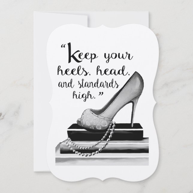 Keep Your Heels, Head & Standards High Invitation (Front)