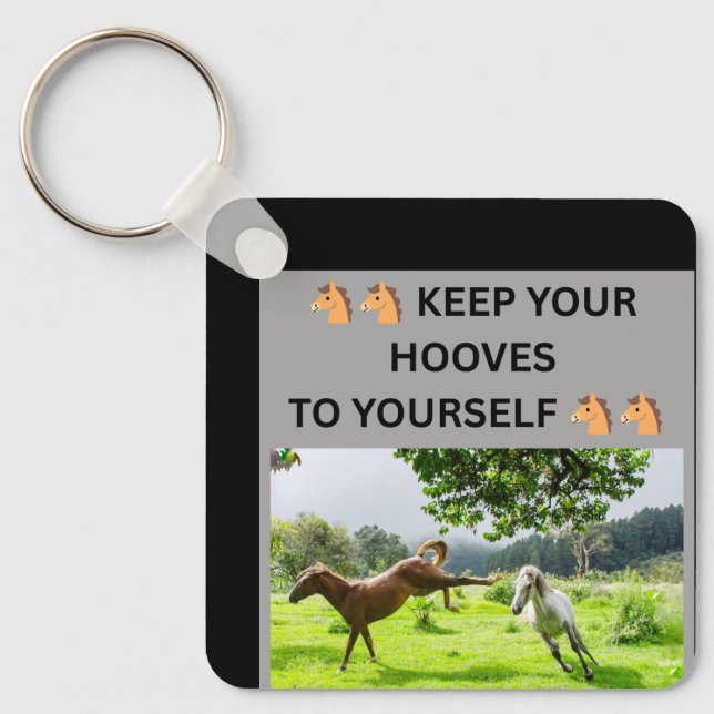 🐴🐴 KEEP YOUR HOOVES TO YOURSELF 🐴🐴 KEY RING (Front)