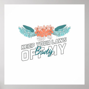 Keep Your Laws Off My Body    Poster