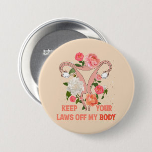 Keep Your Laws Off My Body Pro-choice 7.5 Cm Round Badge
