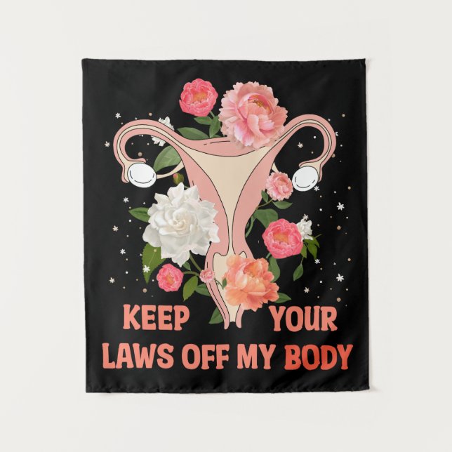 Keep Your Laws Off My Body Tapestry (Front)