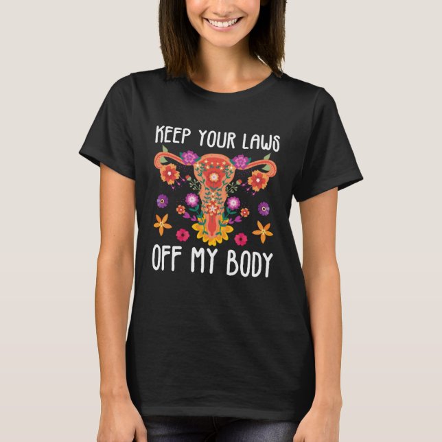 Keep Your Laws Uterus Support Hysterectomy Recover T-Shirt (Front)