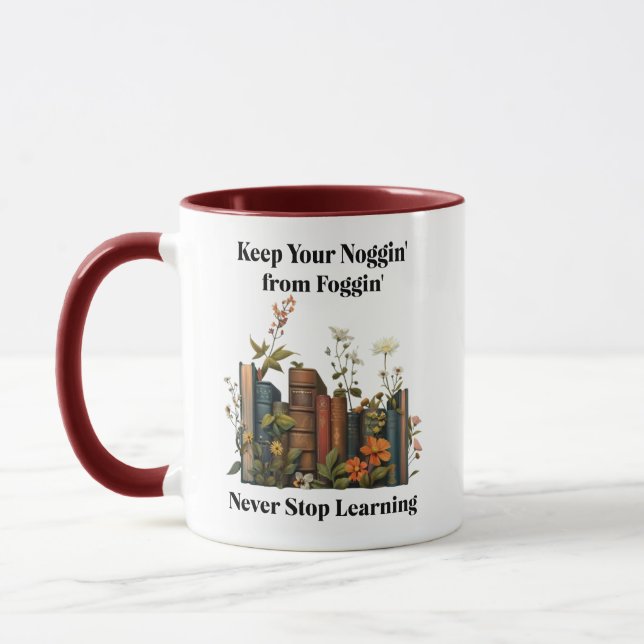 Keep Your Noggin from Foggin Mug (Left)