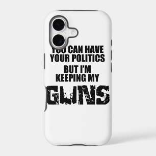 Keep Your Politics, I'm Keeping My Guns