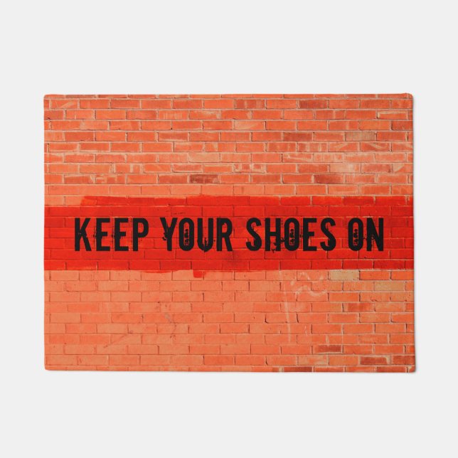 "Keep Your Shoes On" Cool Funny Unique Doormat (Front)