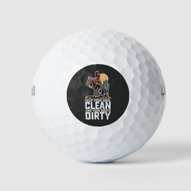 Keep Your Soul Clean And Your Boots Dirty Golf Balls (Front)