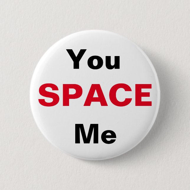 Keep Your Space 6 Cm Round Badge (Front)