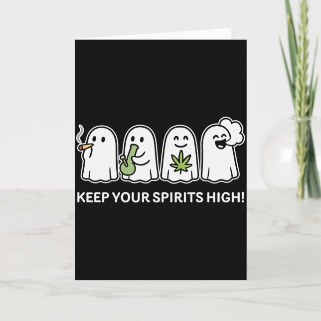 Keep Your Spirits High Ghost Smoking Weed Hallowee Card (Front)