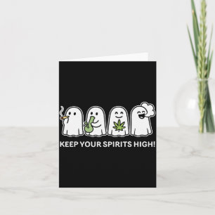Keep Your Srits High Ghost Smoking Weed Halloween  Card