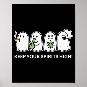 Keep Your Srits High Ghost Smoking Weed Halloween  Poster