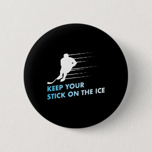 Keep your stick on the ice Graphic Ice Hockey 6 Cm Round Badge