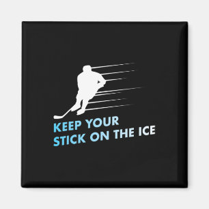 Keep your stick on the ice Graphic Ice Hockey Magnet