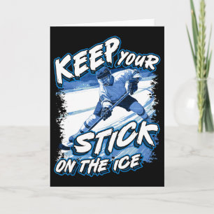 Keep Your Stick On The Ice, Hockey Player Saying, Card