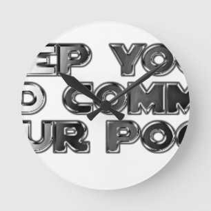 Keep your stupid comments round clock