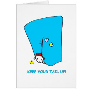 Keep Your Tail Up-On White-Blank Inside