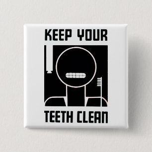 Keep Your Teeth Clean 15 Cm Square Badge