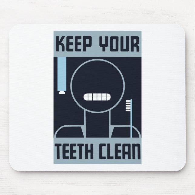 Keep Your Teeth Clean -- WPA Mouse Pad (Front)