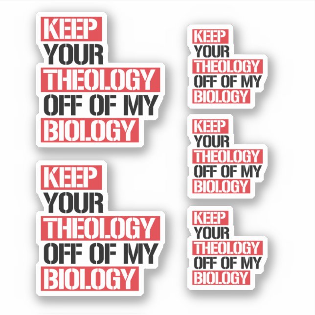 Keep Your Theology Off of my Biology (Front)