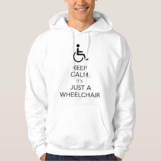 keepcalm just a wheelchair hoodie