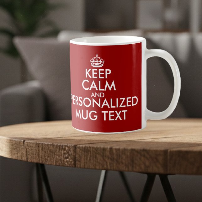 KeepCalm Mugs | Personalizable template (Custom keep calm mug)