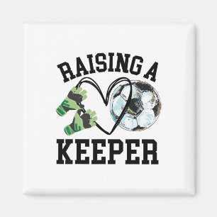 Keeper Mum, Goalkeeper Soccer Mama, Raising A Keep Magnet