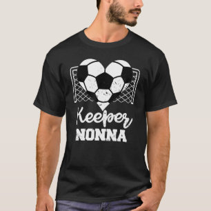 Keeper Nonna Funny Soccer Goalkeeper Nonna T-Shirt