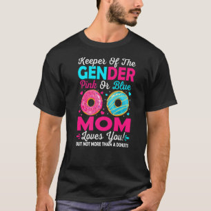 Keeper Of Gender Pink Or Blue Mum Loves You Premiu T-Shirt