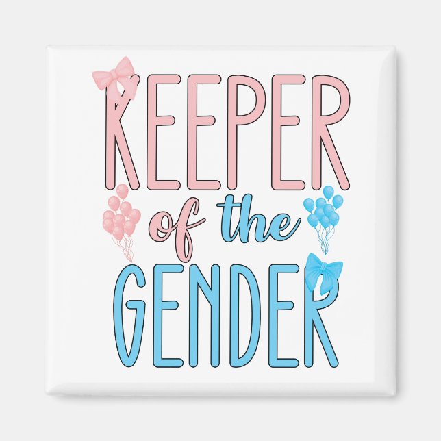 Keeper Of Gender Reveal Boy Girl Pink Blue Magnet (Front)