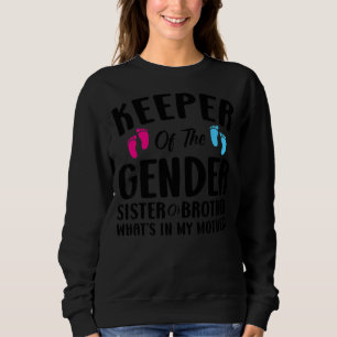 Keeper Of Gender Sister Or Years Boy Team Sweatshirt