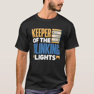Keeper Of The Blinking Lights Network Admin T-Shirt