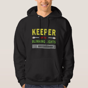Keeper of the Blinking Lights - Network Administra Hoodie