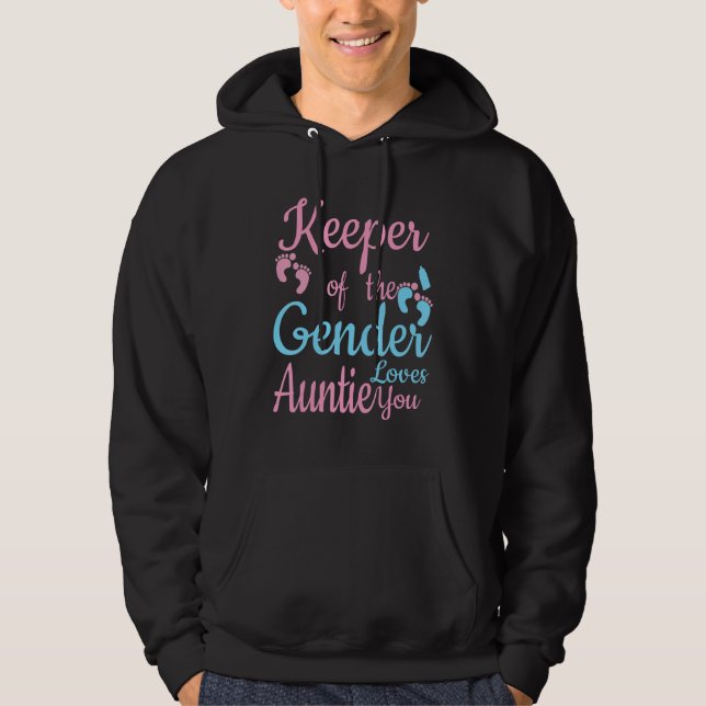 Keeper of the Gender Auntie  Gender Reveal Party I Hoodie (Front)