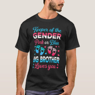 Keeper Of The Gender Big Brother Loves You Baby An T-Shirt