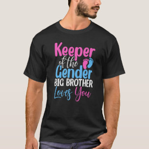 Keeper Of The Gender Big Brother Loves You Baby An T-Shirt