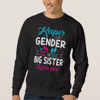 Keeper Of The Gender Big Sister Loves You Baby Ann Sweatshirt