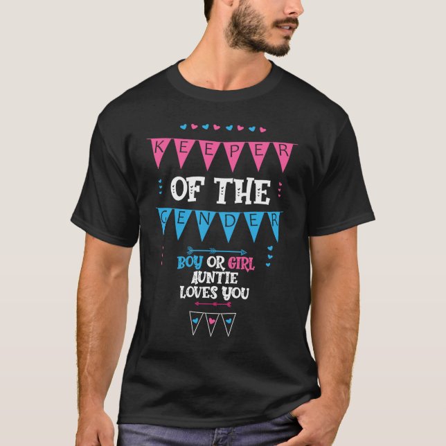 Keeper Of The Gender Boy Or Girl Auntie Loves You T-Shirt (Front)