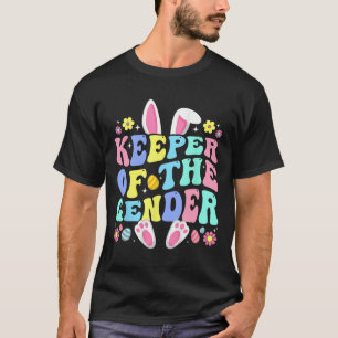 Keeper Of The Gender Boy Or Girl Easter Bunny Gend T-Shirt