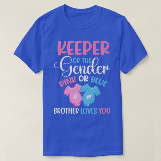 Keeper Of The Gender Brother Loves You Gender Reve T-Shirt (Design Front)