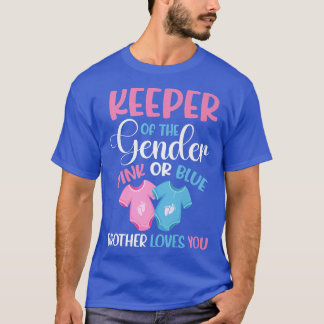 Keeper Of The Gender Brother Loves You Gender Reve T-Shirt