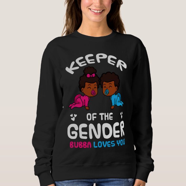 Keeper of the Gender Bubba Loves You African Ameri Sweatshirt (Front)
