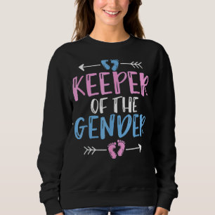 Keeper Of The Gender  Cute Gender Reveal Baby Show Sweatshirt