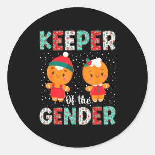 Keeper Of The Gender Funny Christmas Shirt Gingerb Classic Round Sticker