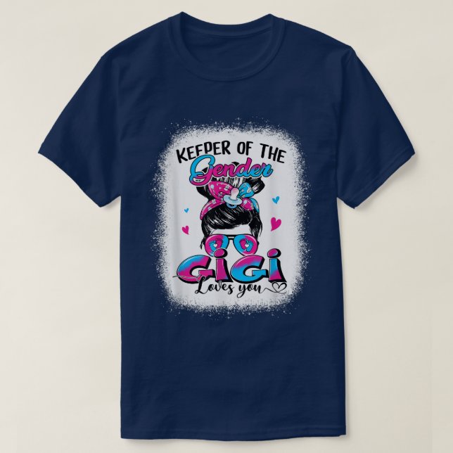 Keeper Of The Gender Gigi Loves You Messy Bun Gend T-Shirt (Design Front)