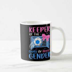 Keeper Of The Gender Goals Or Bows Gender Reveal P Coffee Mug