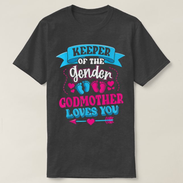 Keeper Of The Gender Godmother Loves You Gender Re T-Shirt (Design Front)