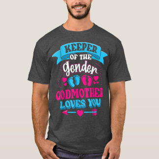 Keeper Of The Gender Godmother Loves You Gender Re T-Shirt