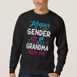 Keeper Of The Gender Grandma Loves You Baby Announ Sweatshirt