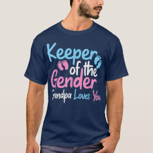 Keeper Of The Gender Grandpa Loves You Funny Gende T-Shirt