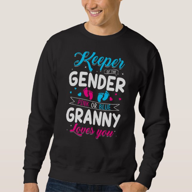 Keeper Of The Gender Granny Loves You Baby Announc Sweatshirt (Front)